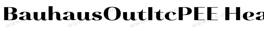 BauhausOutItcPEE Hea字体转换 BauhausOutItcPEE Hea字体转换